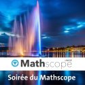 Nouveauté : Soirée du Mathscope